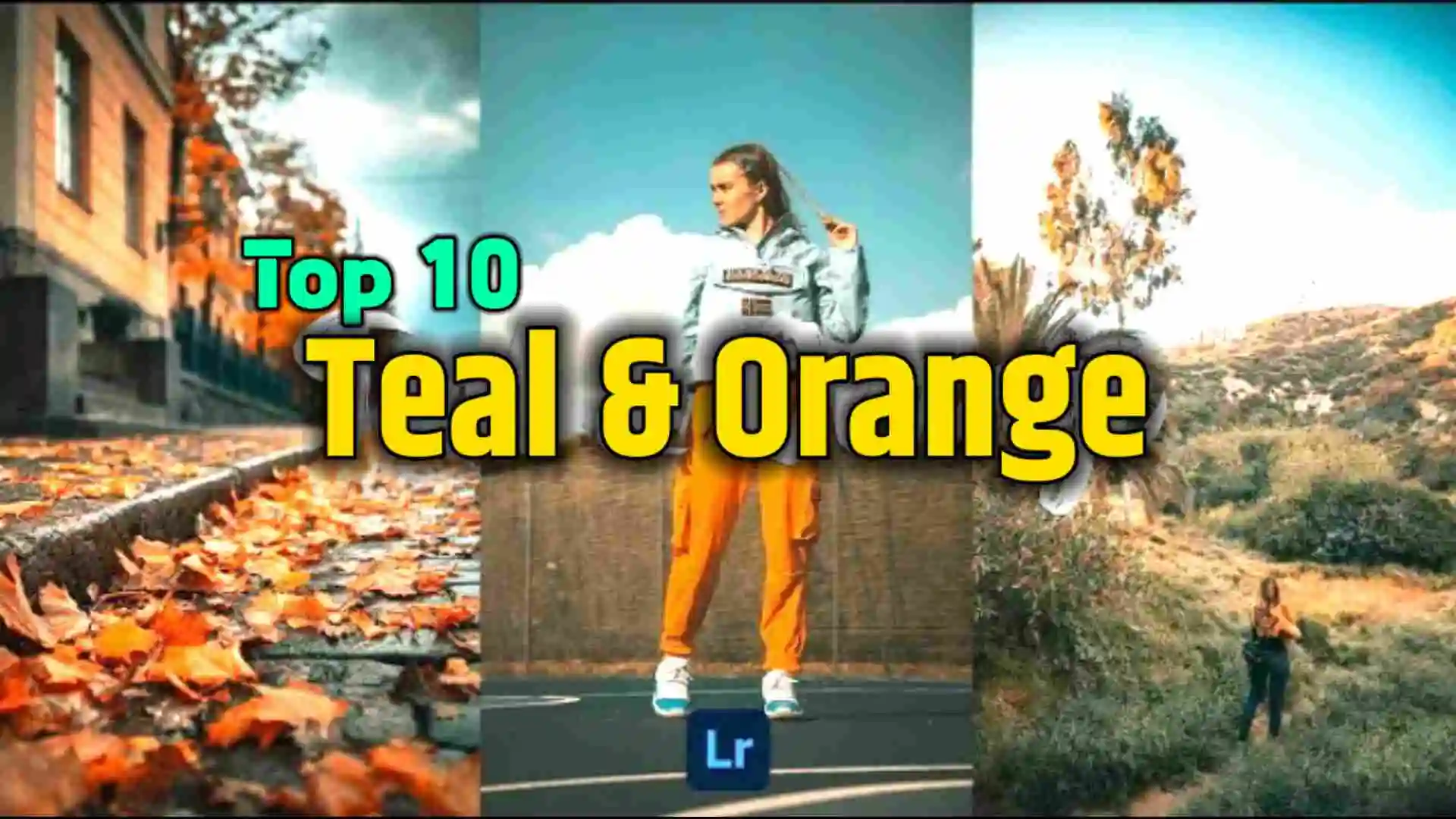 Top 10 Orange and Teal Lightroom Presets Free Download